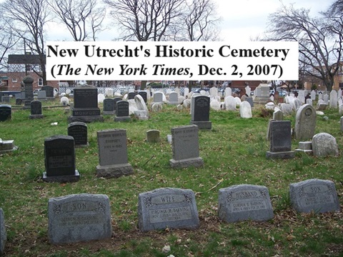 New
                        Utrecht's Historic Cemetery (The New York Times,
                        Dec. 2, 2007)